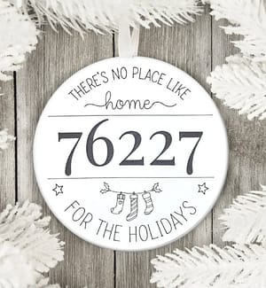 Zip Code Personalized Christmas Ornament - Hometown Personalized Christmas Tree Decoration - No Place Like Home for the Holidays